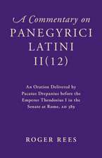 A Commentary on Panegyrici Latini II(12): An Oration Delivered by Pacatus Drepanius before the Emperor Theodosius I in the Senate at Rome, AD 389