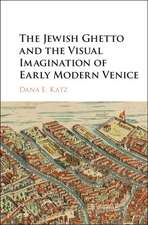 The Jewish Ghetto and the Visual Imagination of Early Modern Venice