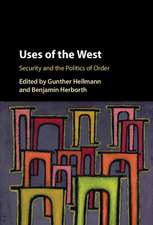 Uses of 'the West': Security and the Politics of Order