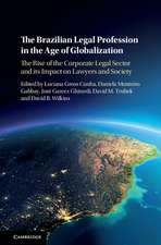 The Brazilian Legal Profession in the Age of Globalization: The Rise of the Corporate Legal Sector and its Impact on Lawyers and Society