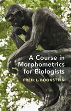 A Course in Morphometrics for Biologists: Geometry and Statistics for Studies of Organismal Form