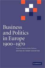 Business and Politics in Europe, 1900–1970: Essays in Honour of Alice Teichova