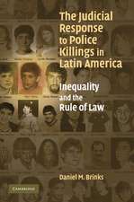 The Judicial Response to Police Killings in Latin America: Inequality and the Rule of Law