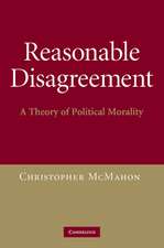 Reasonable Disagreement: A Theory of Political Morality