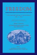 Freedom: Volume 2, Series 1: The Wartime Genesis of Free Labor: The Upper South: A Documentary History of Emancipation, 1861–1867