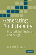 Generating Predictability: Institutional Analysis and Design