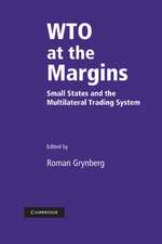 WTO at the Margins: Small States and the Multilateral Trading System