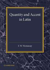 Quantity and Accent in Latin: An Introduction to the Reading of Latin Aloud