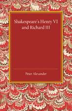 Shakespeare's Henry VI and Richard III