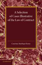 A Selection of Cases Illustrative of the Law of Contract: Based on the Collection of G. B. Finch