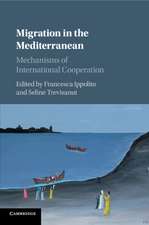 Migration in the Mediterranean: Mechanisms of International Cooperation