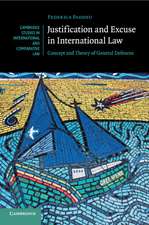 Justification and Excuse in International Law: Concept and Theory of General Defences