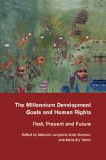 The Millennium Development Goals and Human Rights: Past, Present and Future