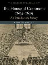 The House of Commons 1604–1629: An Introductory Survey