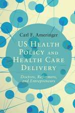 US Health Policy and Health Care Delivery: Doctors, Reformers, and Entrepreneurs