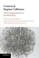 Contested Regime Collisions: Norm Fragmentation in World Society