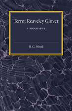 Terrot Reaveley Glover: A Biography