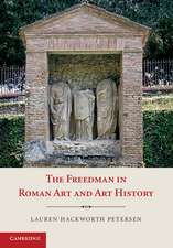 The Freedman in Roman Art and Art History