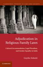 Adjudication in Religious Family Laws: Cultural Accommodation, Legal Pluralism, and Gender Equality in India