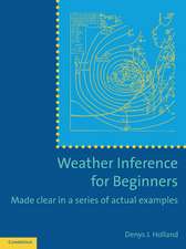 Weather Inference for Beginners: Made Clear in a Series of Actual Examples