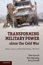 Transforming Military Power since the Cold War: Britain, France, and the United States, 1991–2012