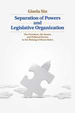 Separation of Powers and Legislative Organization: The President, the Senate, and Political Parties in the Making of House Rules