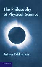 The Philosophy of Physical Science: Tarner Lectures (1938)