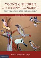 Young Children and the Environment: Early Education for Sustainability