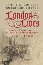 London Lives: Poverty, Crime and the Making of a Modern City, 1690–1800