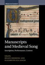 Manuscripts and Medieval Song: Inscription, Performance, Context