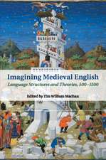 Imagining Medieval English: Language Structures and Theories, 500–1500