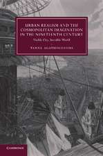 Urban Realism and the Cosmopolitan Imagination in the Nineteenth Century: Visible City, Invisible World