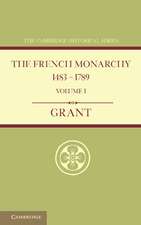 The French Monarchy 1483–1789: Volume 1