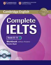 Complete IELTS Bands 6.5–7.5 Workbook without Answers with Audio CD