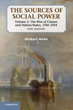 The Sources of Social Power: Volume 2, The Rise of Classes and Nation-States, 1760–1914