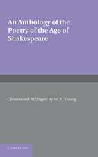 An Anthology of the Poetry of the Age of Shakespeare