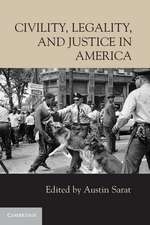 Civility, Legality, and Justice in America