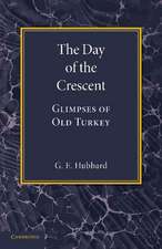 The Day of the Crescent: Glimpses of Old Turkey