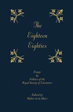 The Eighteen-Eighties: Essays by Fellows of the Royal Society of Literature