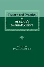 Theory and Practice in Aristotle's Natural Science