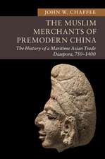 The Muslim Merchants of Premodern China: The History of a Maritime Asian Trade Diaspora, 750–1400