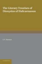 The Literary Treatises of Dionysius of Halicarnassus: A Study in the Development of Critical Method