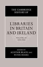 The Cambridge History of Libraries in Britain and Ireland