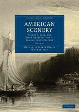 American Scenery: Or, Land, Lake, and River Illustrations of Transatlantic Nature