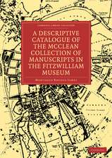 A Descriptive Catalogue of the McClean Collection of Manuscripts in the Fitzwilliam Museum