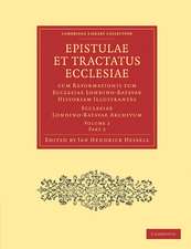 Epistulae et Tractatus Ecclesiae cum Reformationis tum Ecclesiae Londino-Batavae Historiam Illustrantes 3 Volume Paperback Set in 9 Pieces: Ecclesiae Londino-Batavae Archivum