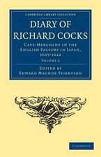 Diary of Richard Cocks, Cape-Merchant in the English Factory in Japan, 1615–1622: With Correspondence