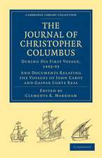 Journal of Christopher Columbus (During his First Voyage, 1492–93): And Documents Relating the Voyages of John Cabot and Gaspar Corte Real