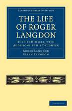 The Life of Roger Langdon: Told by Himself, with Additions by his Daughter