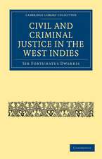 Civil and Criminal Justice in the West Indies